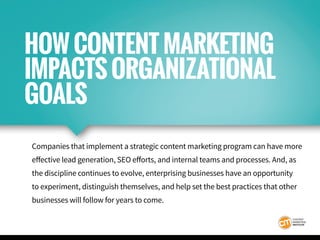 Companies that implement a strategic content marketing program can have more
effective lead generation, SEO efforts, and i...