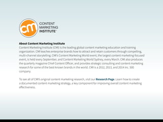 About Content Marketing Institute
Content Marketing Institute (CMI) is the leading global content marketing education and ...