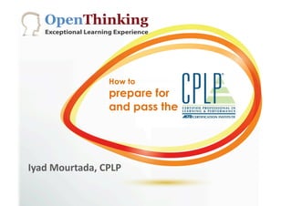 !"#$%&'$('$)
Exceptional Learning Experience

How to

prepare for
and pass the

!"#$%&'()*#$#+%,-.-%

 
