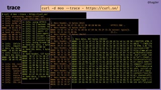 trace
@bagder
$ curl -d moo --trace - https://curl.se/
== Info: processing: https://curl.se/
== Info: Trying [2a04:4e42:e00::347]:443...
== Info: Connected to curl.se (2a04:4e42:e00::347) port 443
== Info: ALPN: offers h2,http/1.1
=> Send SSL data, 5 bytes (0x5)
0000: 16 03 01 02 00 .....
== Info: TLSv1.3 (OUT), TLS handshake, Client hello (1):
=> Send SSL data, 512 bytes (0x200)
0000: 01 00 01 fc 03 03 82 d6 6e 54 af be fa d7 91 c1 ........nT......
0010: 92 0a 4e bf dc f7 39 a4 53 4d ee 22 18 bc c1 86 ..N...9.SM."....
0020: 92 96 9a a1 73 88 20 ee 52 63 66 65 8d 06 45 df ....s. .Rcfe..E.
…
== Info: CAfile: /etc/ssl/certs/ca-certificates.crt
== Info: CApath: /etc/ssl/certs
<= Recv SSL data, 5 bytes (0x5)
0000: 16 03 03 00 7a ....z
== Info: TLSv1.3 (IN), TLS handshake, Server hello (2):
<= Recv SSL data, 122 bytes (0x7a)
0000: 02 00 00 76 03 03 59 27 14 18 87 2b ec 23 19 ab ...v..Y'...+.#..
0010: 30 a0 f5 e0 97 30 89 27 44 85 c1 0a c9 d0 9d 74 0....0.'D......t
…
== Info: SSL connection using TLSv1.3 / TLS_AES_256_GCM_SHA384
== Info: ALPN: server accepted h2
== Info: Server certificate:
== Info: subject: CN=curl.se
== Info: start date: Jun 22 08:07:48 2023 GMT
== Info: expire date: Sep 20 08:07:47 2023 GMT
== Info: subjectAltName: host "curl.se" matched cert's "curl.se"
== Info: issuer: C=US; O=Let's Encrypt; CN=R3
== Info: SSL certificate verify ok.
…
== Info: using HTTP/2
== Info: h2 [:method: POST]
== Info: h2 [:scheme: https]
== Info: h2 [:authority: curl.se]
== Info: h2 [:path: /]
== Info: h2 [user-agent: curl/8.2.1]
== Info: h2 [accept: */*]
== Info: h2 [content-length: 3]
== Info: h2 [content-type: application/x-www-form-urlencoded]
== Info: Using Stream ID: 1
=> Send SSL data, 5 bytes (0x5)
0000: 17 03 03 00 5d ....]
=> Send SSL data, 1 bytes (0x1)
0000: 17 .
=> Send header, 137 bytes (0x89)
0000: 50 4f 53 54 20 2f 20 48 54 54 50 2f 32 0d 0a 48 POST / HTTP/2..H
0010: 6f 73 74 3a 20 63 75 72 6c 2e 73 65 0d 0a 55 73 ost: curl.se..Us
0020: 65 72 2d 41 67 65 6e 74 3a 20 63 75 72 6c 2f 38 er-Agent: curl/8
0030: 2e 32 2e 31 0d 0a 41 63 63 65 70 74 3a 20 2a 2f .2.1..Accept: */
0040: 2a 0d 0a 43 6f 6e 74 65 6e 74 2d 4c 65 6e 67 74 *..Content-Lengt
0050: 68 3a 20 33 0d 0a 43 6f 6e 74 65 6e 74 2d 54 79 h: 3..Content-Ty
0060: 70 65 3a 20 61 70 70 6c 69 63 61 74 69 6f 6e 2f pe: application/
0070: 78 2d 77 77 77 2d 66 6f 72 6d 2d 75 72 6c 65 6e x-www-form-urlen
0080: 63 6f 64 65 64 0d 0a 0d 0a coded....
=> Send data, 3 bytes (0x3)
0000: 6d 6f 6f moo
…
<= Recv header, 13 bytes (0xd)
0000: 48 54 54 50 2f 32 20 32 30 30 20 0d 0a HTTP/2 200 ..
<= Recv header, 22 bytes (0x16)
0000: 73 65 72 76 65 72 3a 20 6e 67 69 6e 78 2f 31 2e server: nginx/1.
0010: 32 31 2e 31 0d 0a 21.1..
<= Recv header, 25 bytes (0x19)
0000: 63 6f 6e 74 65 6e 74 2d 74 79 70 65 3a 20 74 65 content-type: te
0010: 78 74 2f 68 74 6d 6c 0d 0a xt/html..
<= Recv header, 29 bytes (0x1d)
0000: 78 2d 66 72 61 6d 65 2d 6f 70 74 69 6f 6e 73 3a x-frame-options:
0010: 20 53 41 4d 45 4f 52 49 47 49 4e 0d 0a SAMEORIGIN..
<= Recv header, 46 bytes (0x2e)
0000: 6c 61 73 74 2d 6d 6f 64 69 66 69 65 64 3a 20 54 last-modified: T
0010: 68 75 2c 20 31 30 20 41 75 67 20 32 30 32 33 20 hu, 10 Aug 2023
0020: 30 32 3a 30 35 3a 30 33 20 47 4d 54 0d 0a 02:05:03 GMT..
<= Recv header, 28 bytes (0x1c)
0000: 65 74 61 67 3a 20 22 32 30 64 39 2d 36 30 32 38 etag: "20d9-6028
0010: 38 30 36 33 33 31 35 34 64 22 0d 0a 80633154d"..
<= Recv header, 22 bytes (0x16)
0000: 61 63 63 65 70 74 2d 72 61 6e 67 65 73 3a 20 62 accept-ranges: b
0010: 79 74 65 73 0d 0a ytes..
<= Recv header, 27 bytes (0x1b)
0000: 63 61 63 68 65 2d 63 6f 6e 74 72 6f 6c 3a 20 6d cache-control: m
0010: 61 78 2d 61 67 65 3d 36 30 0d 0a ax-age=60..
<= Recv header, 40 bytes (0x28)
0000: 65 78 70 69 72 65 73 3a 20 54 68 75 2c 20 31 30 expires: Thu, 10
0010: 20 41 75 67 20 32 30 32 33 20 30 37 3a 30 36 3a Aug 2023 07:06:
0020: 31 34 20 47 4d 54 0d 0a 14 GMT..
…
…
<= Recv data, 867 bytes (0x363)
0000: 3c 21 44 4f 43 54 59 50 45 20 48 54 4d 4c 20 50 <!DOCTYPE HTML P
0010: 55 42 4c 49 43 20 22 2d 2f 2f 57 33 43 2f 2f 44 UBLIC "-//W3C//D
0020: 54 44 20 48 54 4d 4c 20 34 2e 30 31 20 54 72 61 TD HTML 4.01 Tra
0030: 6e 73 69 74 69 6f 6e 61 6c 2f 2f 45 4e 22 20 22 nsitional//EN" "
0040: 68 74 74 70 3a 2f 2f 77 77 77 2e 77 33 2e 6f 72 http://www.w3.or
0050: 67 2f 54 52 2f 68 74 6d 6c 34 2f 6c 6f 6f 73 65 g/TR/html4/loose
0060: 2e 64 74 64 22 3e 0a 3c 68 74 6d 6c 20 6c 61 6e .dtd">.<html lan
0070: 67 3d 22 65 6e 22 3e 0a 3c 68 65 61 64 3e 0a 3c g="en">.<head>.<
0080: 74 69 74 6c 65 3e 63 75 72 6c 3c 2f 74 69 74 6c title>curl</titl
0090: 65 3e 0a 3c 6d 65 74 61 20 6e 61 6d 65 3d 22 76 e>.<meta name="v
00a0: 69 65 77 70 6f 72 74 22 20 63 6f 6e 74 65 6e 74 iewport" content
00b0: 3d 22 77 69 64 74 68 3d 64 65 76 69 63 65 2d 77 ="width=device-w
00c0: 69 64 74 68 2c 20 69 6e 69 74 69 61 6c 2d 73 63 idth, initial-sc
00d0: 61 6c 65 3d 31 2e 30 22 3e 0a 3c 6d 65 74 61 20 ale=1.0">.<meta
00e0: 63 6f 6e 74 65 6e 74 3d 22 74 65 78 74 2f 68 74 content="text/ht
00f0: 6d 6c 3b 20 63 68 61 72 73 65 74 3d 55 54 46 2d ml; charset=UTF-
0100: 38 22 20 68 74 74 70 2d 65 71 75 69 76 3d 22 43 8" http-equiv="C
0110: 6f 6e 74 65 6e 74 2d 54 79 70 65 22 3e 0a 3c 6c ontent-Type">.<l
0120: 69 6e 6b 20 72 65 6c 3d 22 73 74 79 6c 65 73 68 ink rel="stylesh
curl -d moo --trace - https://curl.se/
 