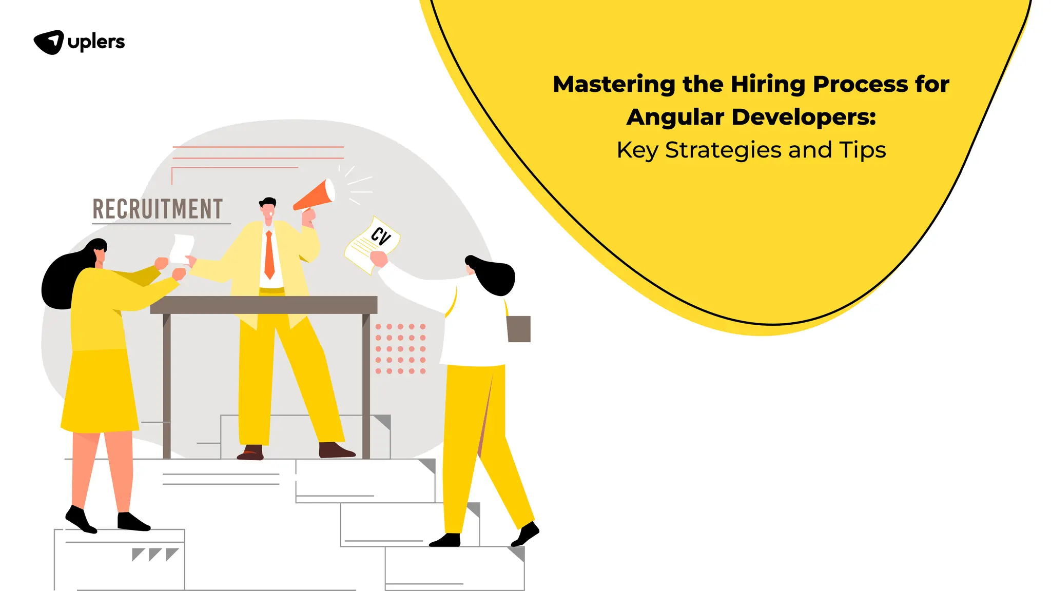 Mastering the Hiring Process for Angular Developers: Key Strategies and Tips 