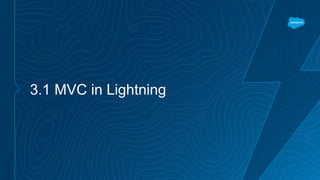 3.1 MVC in Lightning
 