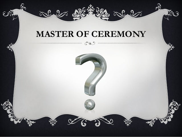 Mastering The Master Of Ceremony