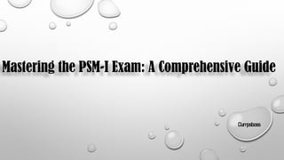Mastering the PSM-I Exam: A Comprehensive Guide
Dumpsboss
 
