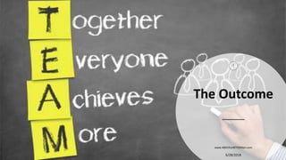 The Outcome
6/28/2018
www.ABOVEorBEYONDjm.com
1
7
 