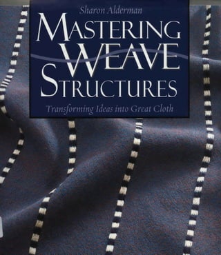 Mastering weave structures