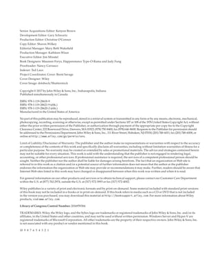 Senior Acquisitions Editor: Kenyon Brown
Development Editor: Gary Schwartz
Production Editor: Christine O’Connor
Copy Editor: Sharon Wilkey
Editorial Manager: Mary Beth Wakefield
Production Manager: Kathleen Wisor
Executive Editor: Jim Minatel
Book Designers: Maureen Forys, Happenstance Type-O-Rama and Judy Fung
Proofreader: Nancy Carrasco
Indexer: Ted Laux
Project Coordinator, Cover: Brent Savage
Cover Designer: Wiley
Cover Image: dotshock/Shutterstock
Copyright © 2017 by John Wiley & Sons, Inc., Indianapolis, Indiana
Published simultaneously in Canada
ISBN: 978-1-119-28618-9
ISBN: 978-1-119-28621-9 (ebk.)
ISBN: 978-1-119-28620-2 (ebk.)
Manufactured in the United States of America
No part of this publication may be reproduced, stored in a retrieval system or transmitted in any form or by any means, electronic, mechanical,
photocopying, recording, scanning or otherwise, except as permitted under Sections 107 or 108 of the 1976 United States Copyright Act, without
either the prior written permission of the Publisher, or authorization through payment of the appropriate per-copy fee to the Copyright
Clearance Center, 222 Rosewood Drive, Danvers, MA 01923, (978) 750-8400, fax (978) 646-8600. Requests to the Publisher for permission should
be addressed to the Permissions Department, John Wiley & Sons, Inc., 111 River Street, Hoboken, NJ 07030, (201) 748-6011, fax (201) 748-6008, or
online at http://www.wiley.com/go/permissions.
Limit of Liability/Disclaimer of Warranty: The publisher and the author make no representations or warranties with respect to the accuracy
or completeness of the contents of this work and specifically disclaim all warranties, including without limitation warranties of fitness for a
particular purpose. No warranty may be created or extended by sales or promotional materials. The advice and strategies contained herein
may not be suitable for every situation. This work is sold with the understanding that the publisher is not engaged in rendering legal,
accounting, or other professional services. If professional assistance is required, the services of a competent professional person should be
sought. Neither the publisher nor the author shall be liable for damages arising herefrom. The fact that an organization or Web site is
referred to in this work as a citation and/or a potential source of further information does not mean that the author or the publisher
endorses the information the organization or Web site may provide or recommendations it may make. Further, readers should be aware that
Internet Web sites listed in this work may have changed or disappeared between when this work was written and when it is read.
For general information on our other products and services or to obtain technical support, please contact our Customer Care Department
within the U.S. at (877) 762-2974, outside the U.S. at (317) 572-3993 or fax (317) 572-4002.
Wiley publishes in a variety of print and electronic formats and by print-on-demand. Some material included with standard print versions
of this book may not be included in e-books or in print-on-demand. If this book refers to media such as a CD or DVD that is not included
in the version you purchased, you may download this material at http://booksupport.wiley.com. For more information about Wiley
products, visit www.wiley.com.
Library of Congress Control Number: 2016959384
TRADEMARKS: Wiley, the Wiley logo, and the Sybex logo are trademarks or registered trademarks of John Wiley & Sons, Inc. and/or its
affiliates, in the United States and other countries, and may not be used without written permission. Windows Server and Hyper-V are
registered trademarks of Microsoft Corporation. All other trademarks are the property of their respective owners. John Wiley & Sons, Inc.
is not associated with any product or vendor mentioned in this book.
10 9 8 7 6 5 4 3 2 1
 