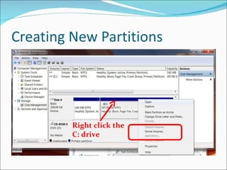 Creating New Partitions Right click the  C: drive 