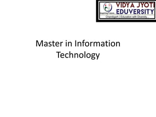 Master in Information
Technology
 