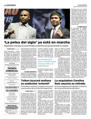 32 DEPORTES LA PALESTRA
Viernes 13 de marzo de 2015
Floyd Mayweather y Manny
Pacquiao se han visto las caras
en el primer ...