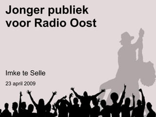 Jonger publiek  voor Radio Oost Imke te Selle 23 april 2009 