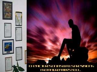 The pictures on its walls are visions from a dreamer's soul.  