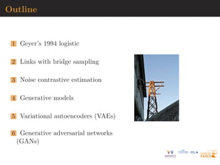 General theory of normalising flows
“Minimizing the Monte Carlo approximation of the
Kullback–Leibler divergence [between the true and the
model densities] is equivalent to fitting the flow-based
model to the sample by maximum likelihood estimation.”
MLEstimate flow-based model parameters by
arg max
ψ
n
X
i=1
log{ϕ(T−1
(xi; ψ))} − log |det{JT−1 (xi; ψ)}|
Note possible use of reverse Kullback–Leibler divergence when
learning an approximation (VA, IS, ABC) to a known [up to a
constant] target p(x)
[Papamakarios et al., 2019]
 