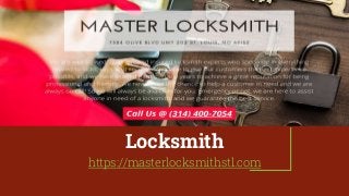 Locksmith
https://masterlocksmithstl.com
 