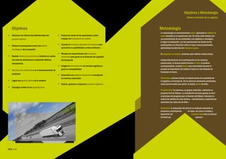 Objetivos y Metodología
                                                                                                                                                  Máster en Gestión de la Logística



    Objetivos                                                                                                     Metodología
                                                                                                                  La metodología es eminentemente activa, aplicando el método de
 Gestionar con eficacia las distintas fases del         Evaluar los costes de las operaciones y saber           casos basados en la experiencia real. Se inicia cada módulo con
    proceso logístico                                     trabajar con indicadores de calidad                     una presentación de los contenidos y los objetivos a conseguir;
                                                                                                                  le sigue la explicación, con las aportaciones de interés de los
                                                         Conocer la normativa aplicable al transporte para       participantes y la discusión sobre el caso o casos presentados,
 Elaborar el presupuesto anual y los planes
                                                          aprovechar su posibilidades y evitar problemas          aplicándose las técnicas de trabajo en grupo.
    estratégicos de la compañía
                                                         Manejar los requerimientos del transporte               El programa es modular, teniendo cada módulo unidad propia.
 Realizar diseños de operaciones teniendo en cuenta      intermodal para ganar en la eficiencia de la gestión
    una serie de restricciones y realizando distintas     del transporte                                          Independientemente de la participación en las sesiones
    simulaciones                                                                                                  presenciales, el alumno podrá formular on-line, al profesor
                                                         Integrar la externalización de servicios logísticos y   correspondiente, cuantas dudas crea conveniente durante el
                                                          ganar en competitividad                                 periodo de impartición del módulo y hasta un mes después de
 Minimizar las ineficiencias en el almacenamiento de
                                                                                                                  finalizado el mismo.
    productos
                                                         Desarrollar una logística internacional manejando
                                                          los términos adecuados                                  Seminarios: sesiones donde se tratarán temas de actualidad de
 Lograr una gestión óptima de la compras                                                                         la logística y el transporte. De los diversos seminarios planteados,
                                                         Diseñar, gestionar e implantar proyectos logísticos     cada alumno tendrá que asistir, al menos, a tres de ellos.
 Conseguir el éxito en las negociaciones
                                                                                                                  Proyecto final: los alumnos, en grupos reducidos, realizarán un
                                                                                                                  proyecto final de Máster. La constitución de estos grupos se hará
                                                                                                                  al principio del programa por el director del Máster, teniendo en
                                                                                                                  cuenta los perfiles de cada alumno —conocimientos y experiencias
                                                                                                                  aportados por cada uno de ellos—.

                                                                                                                  Evaluación: la evaluación del alumno se realizará valorando su
                                                                                                                  presencia y participación        en clase, así como el trabajo y
                                                                                                                  exposición del                        proyecto final ante un tribunal
                                                                                                                  formado por                               expertos.




MGL ● 4                                                                                                                                                                     MGL ● 5
 