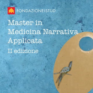 Master in
Medicina Narrativa
Applicata
II edizione
 