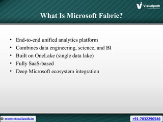 Master Microsoft Fabric Online Training Institute | Visualpath | PPT