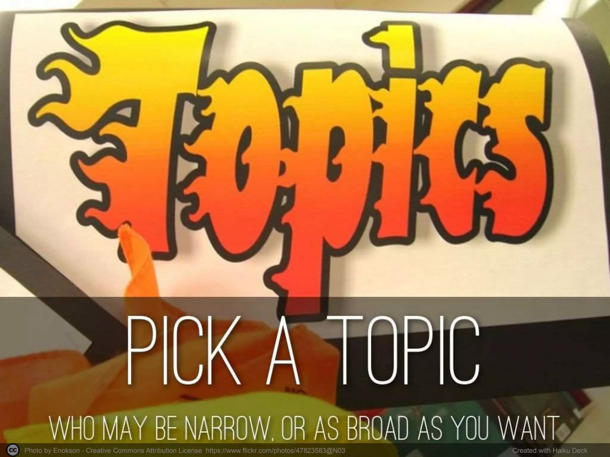 Photo by Enokson - Creative Commons Attribution License https://www.flickr.com/photos/47823583@N03 Created with Haiku Deck
 