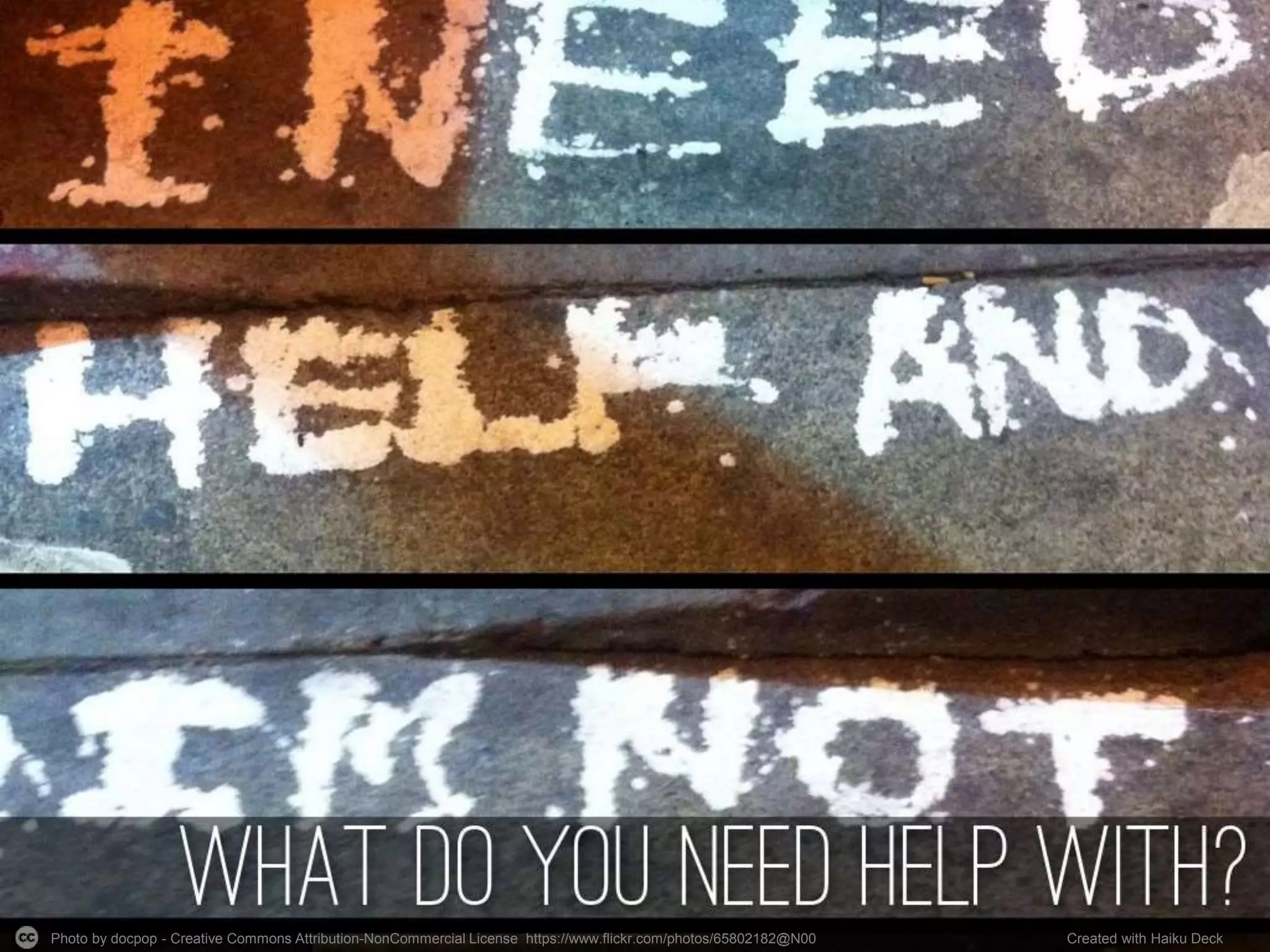 Photo by docpop - Creative Commons Attribution-NonCommercial License https://www.flickr.com/photos/65802182@N00 Created with Haiku Deck
 