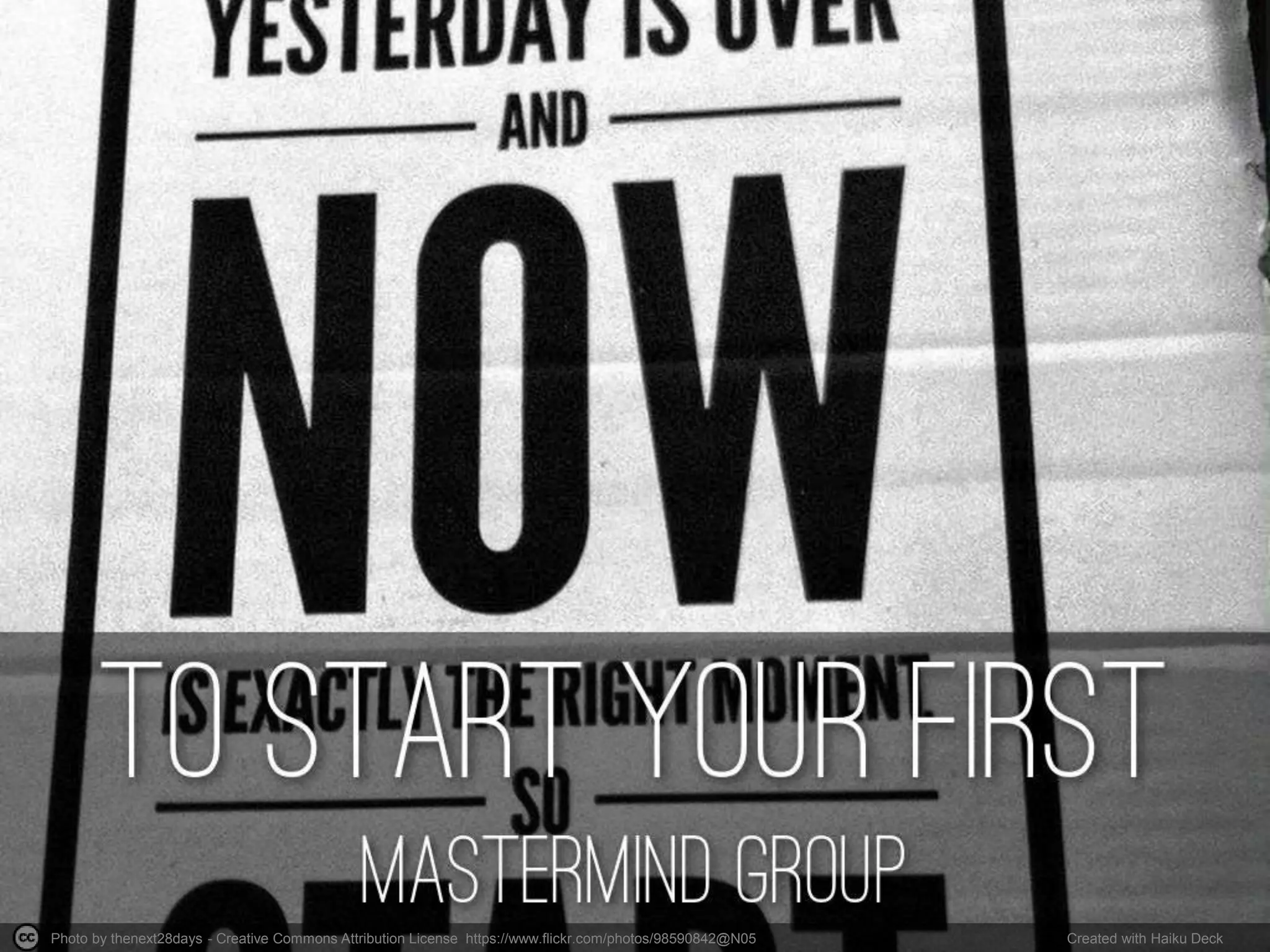 Photo by thenext28days - Creative Commons Attribution License https://www.flickr.com/photos/98590842@N05 Created with Haiku Deck
 