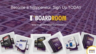 Become a h@ppeneur. Sign Up TODAY
Before Your Competitors Do.
www.growyourbusiness.t
v
Claim a FREE Strategy Call, Get
in touch TODAY
 