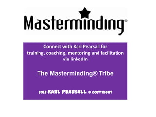 Masterminding Tribe January 2013