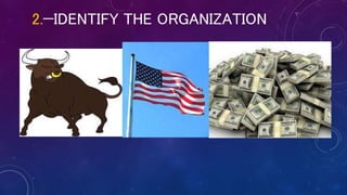 2.—IDENTIFY THE ORGANIZATION
 