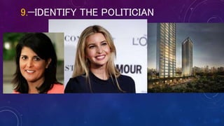 9.—IDENTIFY THE POLITICIAN
 