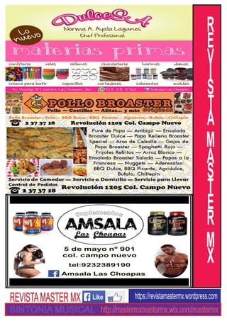 R
E
V
I
S
T
A
M
A
S
T
E
R
M
X
https://revistamastermx.wordpress.comREVISTAMASTERMX
SINTONIA MUSICAL http://mastermxmastermx.wix.com/mastermx
 