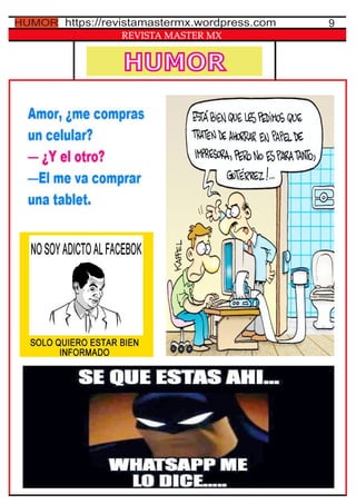 HUMOR
REVISTA MASTER MX
9https://revistamastermx.wordpress.comHUMOR
 