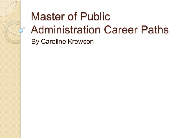 Master of Public Administration Career Paths | PPTX