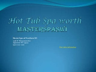 Master Spas of Northern WI
2138 W Wisconsin Ave
Appleton WI 54914
(920) 727-1700
Hot-tubs-milwaukee

 