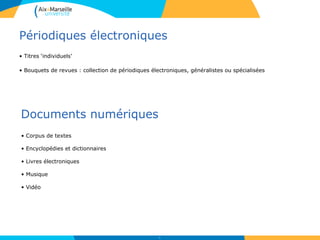 Périodiques électroniques
• Titres ‘individuels’
• Bouquets de revues : collection de périodiques électroniques, généralistes ou spécialisées
21
Documents numériques
• Corpus de textes
• Encyclopédies et dictionnaires
• Livres électroniques
• Musique
• Vidéo
 