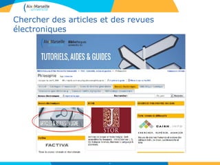 Chercher des articles et des revues
électroniques
28
 