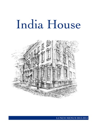 India House
LUNCH MENUS 2013-2014
 