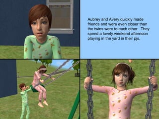 Aubrey and Avery quickly made friends and were even closer than the twins were to each other.  They spend a lovely weekend afternoon playing in the yard in their pjs. 