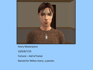 Avery Masterpiece 10/0/8/7/10 Fortune – Hall of Famer Named for Milton Avery, a painter. 