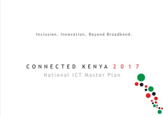 The Kenya ICT Master Plan 2017- Paul Kukubo