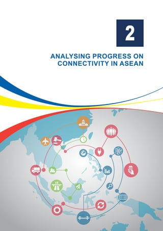 2
Analysing Progress on
Connectivity in ASEAN
 