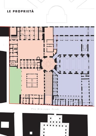 V i a G i u s e p p e V e r d i
L E P R O P R I E TÀ
 