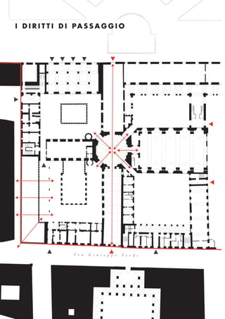 I D I R I T T I D I PA S S A G G I O
V i a G i u s e p p e V e r d i
 