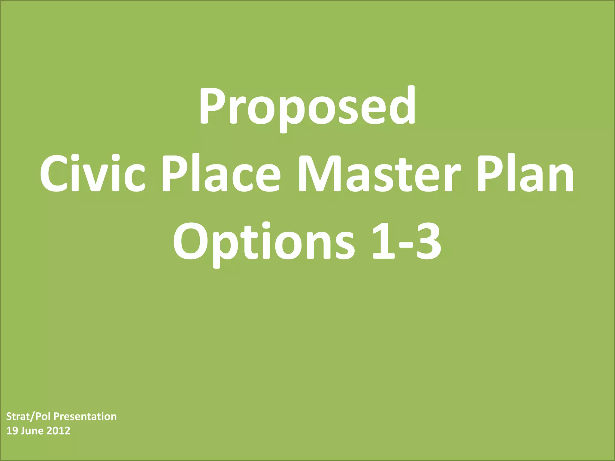 Masterplan presentation options 1 to 3 | PPT