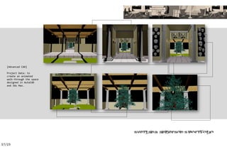 [Advanced CAD]

   Project Data: to
   create an animated
   walk-through the space
   designed in AutoCAD
   and 3ds Max.




                            ’


17/23
 