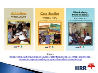 Source:
https://asia.ifad.org/enrap/resources/activities/enrap-iii/enrap-experience-
on-writeshops/writeshop-outputs/?searchterm=writeshop
 