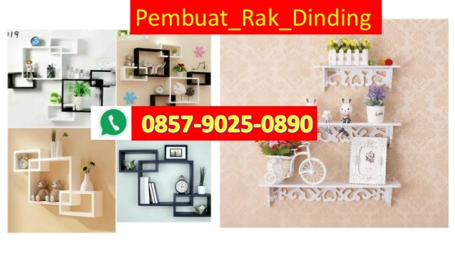 LEBIH ELEGAN WA 0857 9025 0890 Supplier rak dinding LEBIH ELEGAN WA 0857 9025 0890 Supplier rak dinding