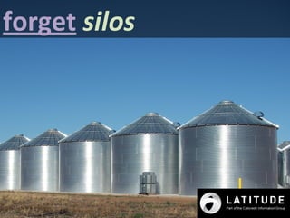 forget silos
 