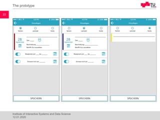 The prototype
22
Institute of Interactive Systems and Data Science
12.01.2020
 