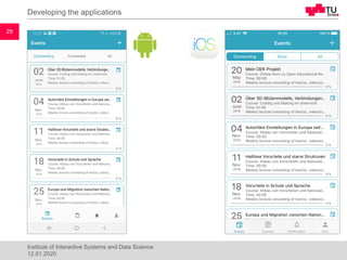 Developing the applications
29
Institute of Interactive Systems and Data Science
12.01.2020
 