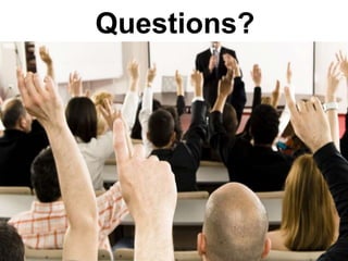 Questions?
 