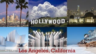 Los Angeles, California
 